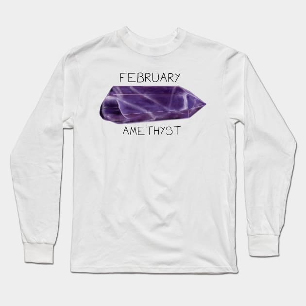 Amethyst Crystal February Birthstone Long Sleeve T-Shirt by DesignsBySaxton